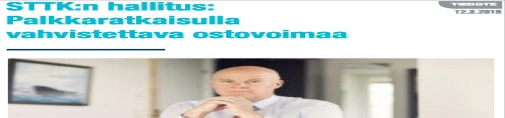 STTK:n tavoitteita seuraavalla neuvottelukierroksella STTK:n liitot korostavat, että myös