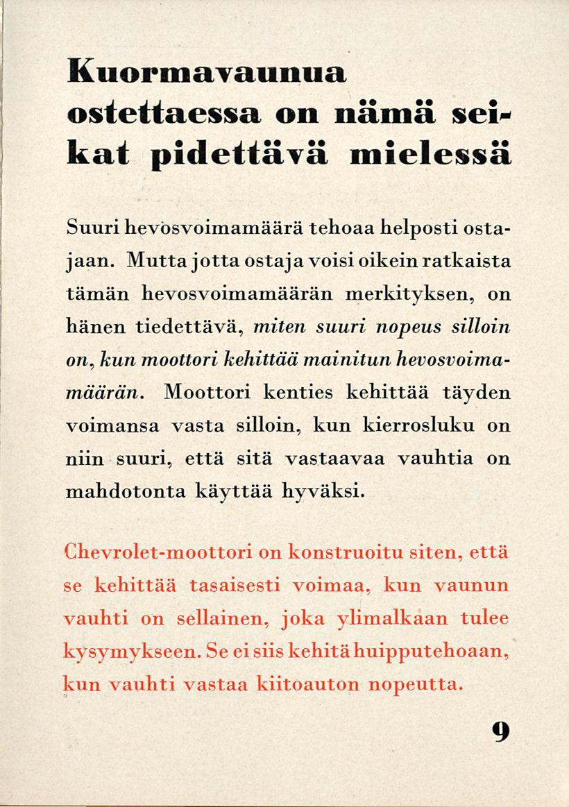 Kuormavaunua ostettaessa on nämä sei* kat pidettävä mielessä Suuri hevösvoimamäärä tehoaa helposti ostajaan.