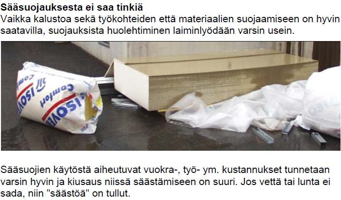 Rakennusmateriaalien säilytys työmaalla Lainaus: