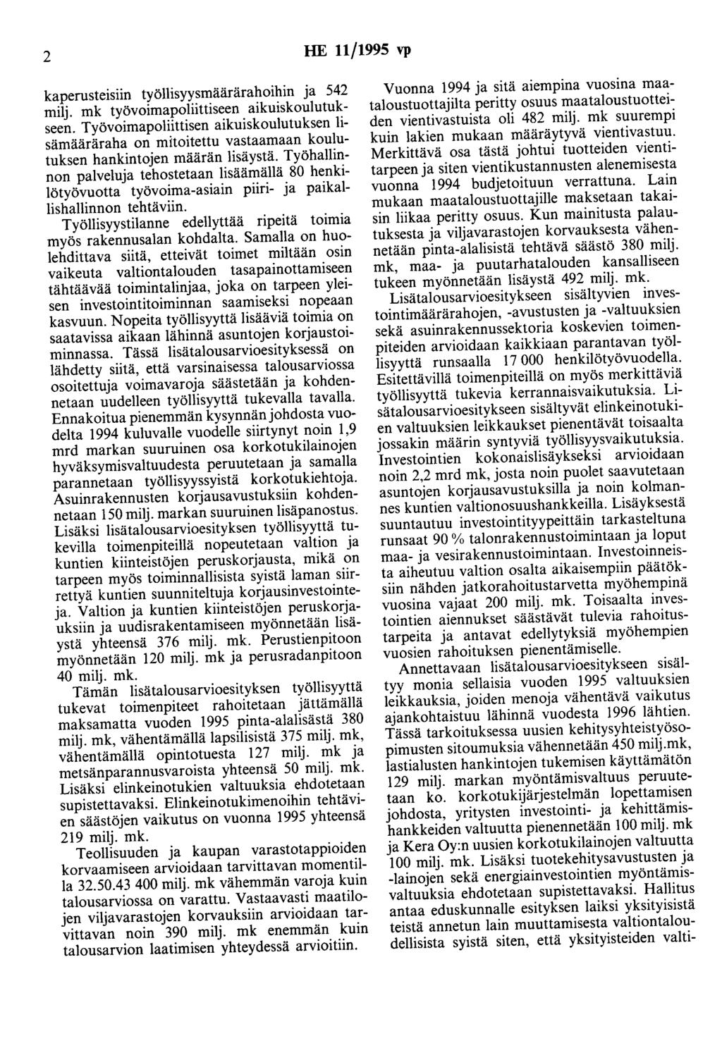 2 HE 11/1995 vp kaperusteisiin työllisyysmäärärahoihin ja 542 milj. mk työvoimapoliittiseen aikuiskoulutukseen.