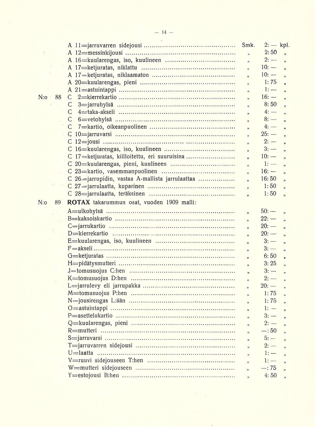 10: A 1 l=jarruvarren sidejousi Smk.