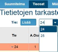 Alasvetolaatikosta () voidaan valita, minkä tien tiedot näytetään - Käyttäjä voi myös lisätä näytettävien teiden listaan haluamansa tieosat miltä tahansa tieltä valitsemalla Tie: Lisää ().