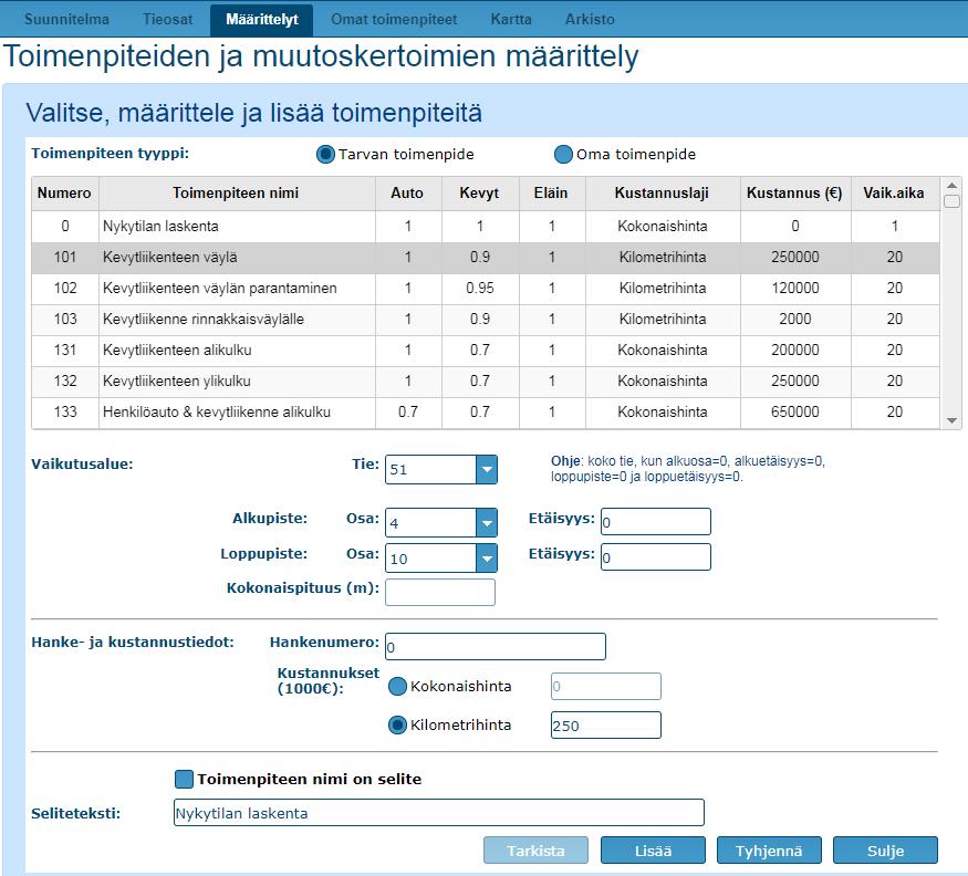 4.7 Välilehti Määrittelyt: Lisää/muokkaa toimenpide - Toimenpiteen määrittely (järjestys vapaa):. Valitse painikkeella oma/tarvan toimenpide. Klikkaa hiirellä/scrollaa haluttu toimenpide.