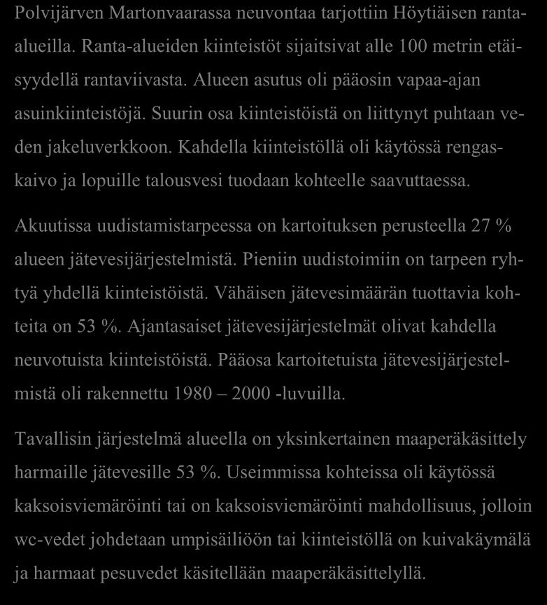Jässi-jätevesihanke Pohjois-Karjala Aluekortit 2017 LIITE 2 / 6 (10) Martonvaara / Polvijärvi 73 / 2017 JÄSSI 2017 Pohjois-Karjala Aluekortisto x x x Pohjavesialue Ranta-alue Taajaan asuttu alue