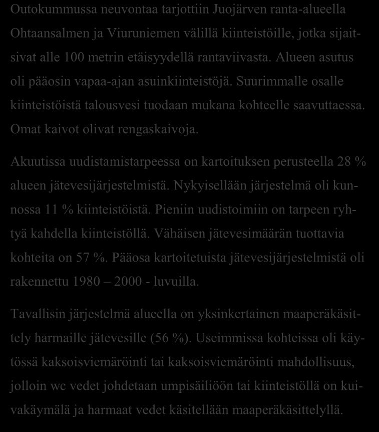 Jässi-jätevesihanke Pohjois-Karjala Aluekortit 2017 LIITE 2 / 9 (10) Juojärvi / Outokumpu 76 / 2017 JÄSSI 2017 Pohjois-Karjala Aluekortisto x x Pohjavesialue Ranta-alue Taajaan asuttu alue