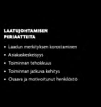 mukainen lopputuote Ympäristö- ja turvallisuusasiat sekä palvelun laatu ovat laatujohtamisemme