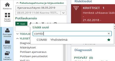 Audit C ja mini-interventio / Combi-haku Aikaisempien Audit-mittareiden haku potilaan tiedoista Combi- yhdistelmähaulla Tee vain ensimmäisellä kerralla