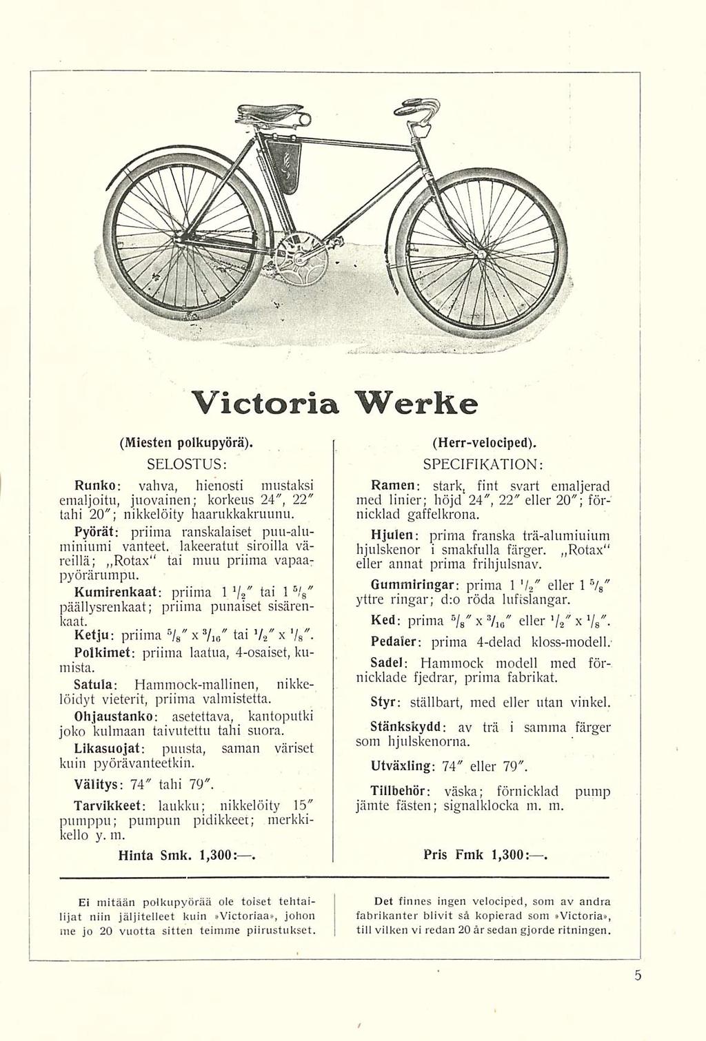 Victoria WerKe (Miesten polkupyörä). Runko: vahva, hienosti mustaksi emaljoitu, juovainen; korkeus 24, 22 tahi 20; nikkelöity haarukkakruunu.