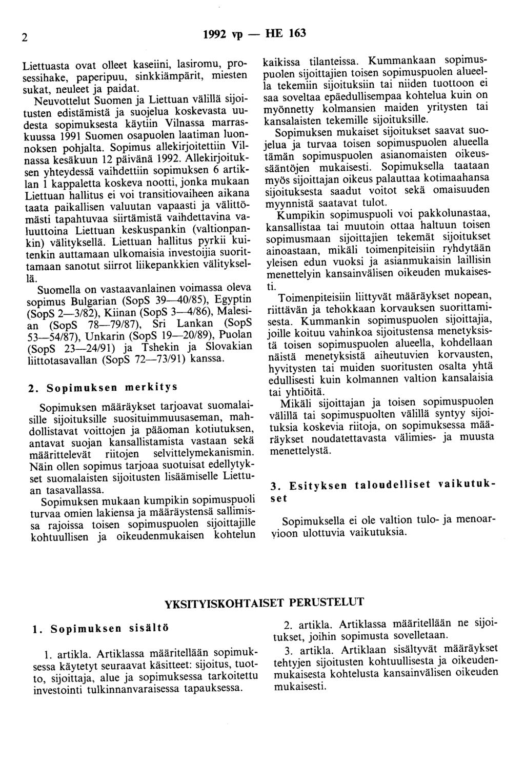 2 1992 vp - HE 163 Liettuasta ovat olleet kaseiini, lasiromu, prosessihake, paperipuu, sinkkiämpärit, miesten sukat, neuleet ja paidat.