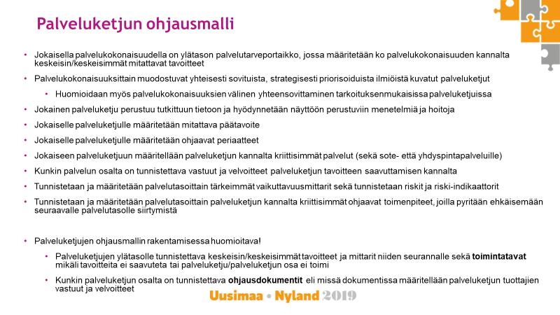 28 Asiakasohjauksen toimintamalli varmistaa yksilötasolla oikea-aikaisen yhteensovitetun tuen ja hoidon.