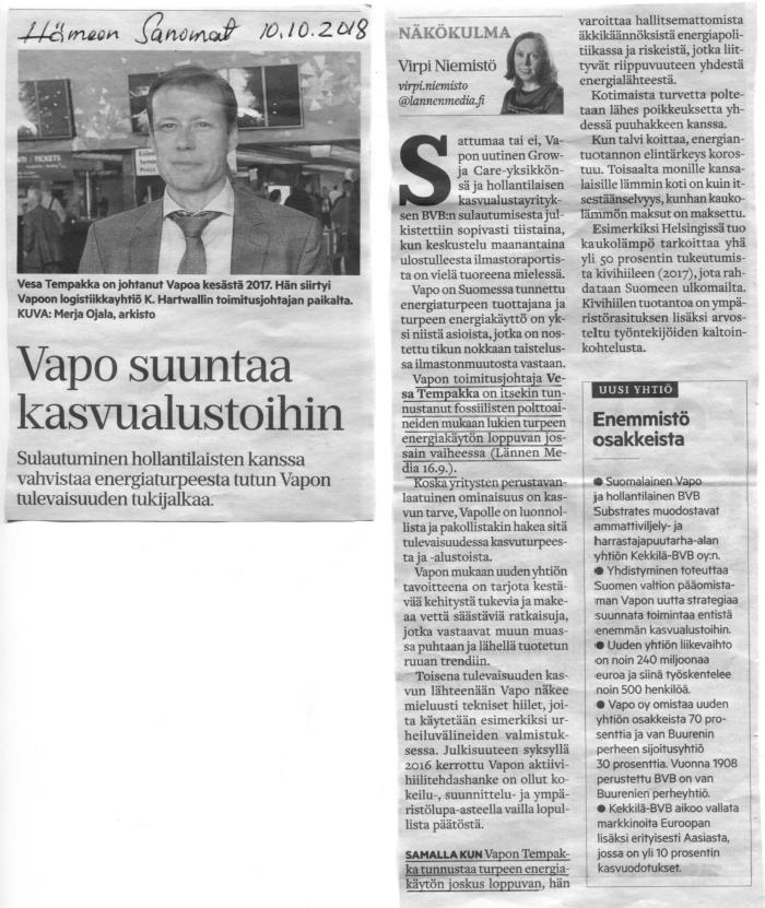 Vapon toimitusjohtaja Vesa Tempakka on syksyllä 2018 todennut, että turpeen