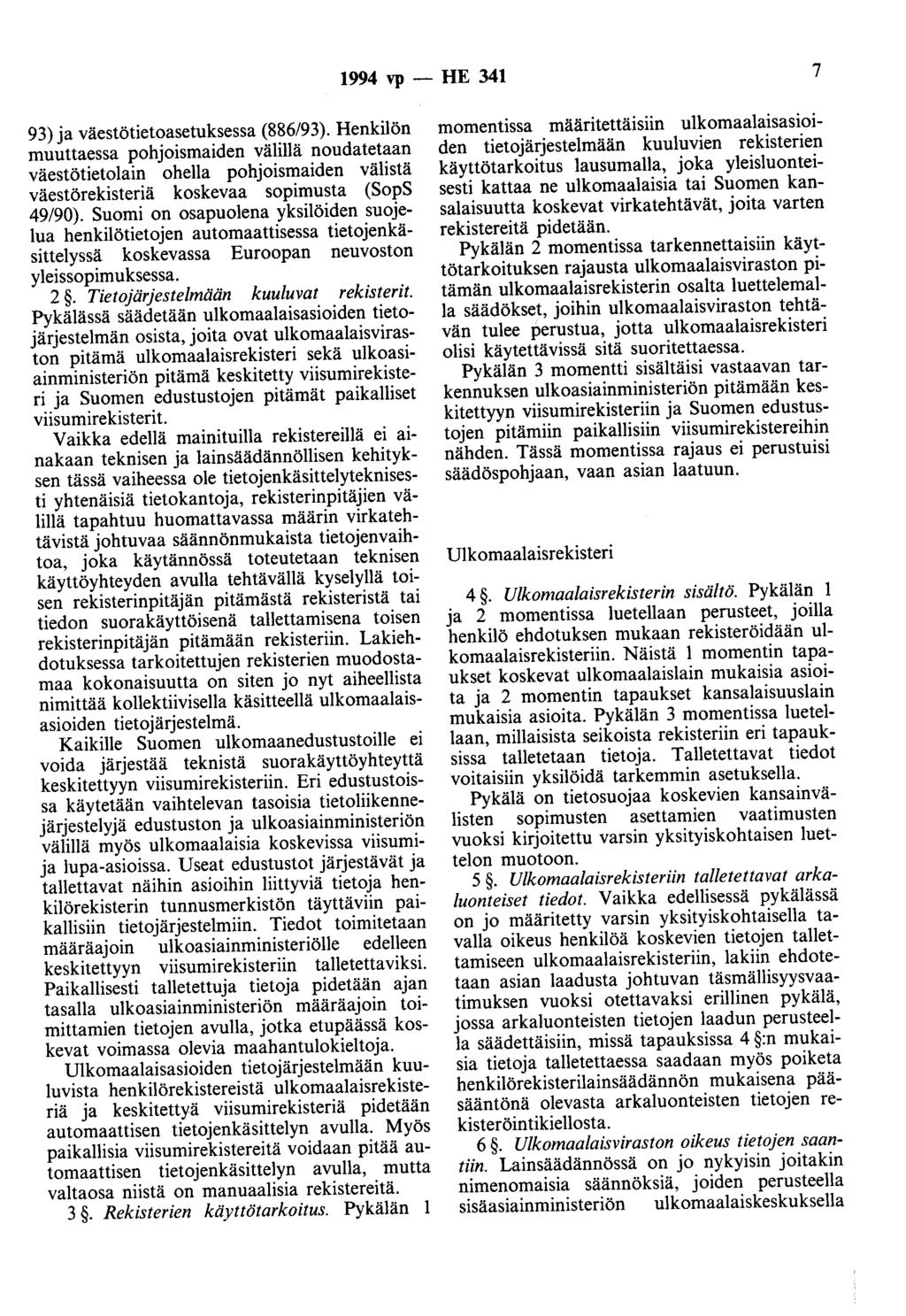 1994 vp - HE 341 7 93) ja väestötietoasetuksessa (886/93).