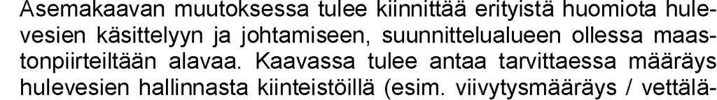 VESILAHDEN KUNTA 2/2018 29 4.10.2016 27.2.2018 LISTUMIS- JA ARVIOINTISUUNNITELMASTA - Alueen ollessa alavaa ja puutonta, mm.