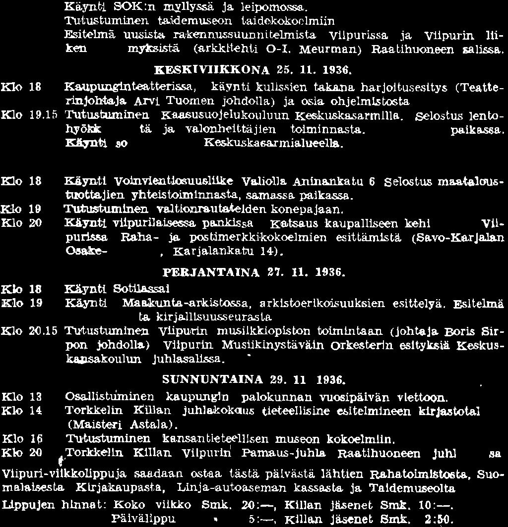 Meurman) RaaUhuoneen sali.ss&. KESKIVIIKKONA 25. 11. 1936. Klo 18 Kaupunglnte&tterissa, käynti kulls.sien taka.ne. harjoltusesltys (Te&tterinjoll'l&ja. ArVi Tuomen johdolla) ja osia ohjelml.stosta.