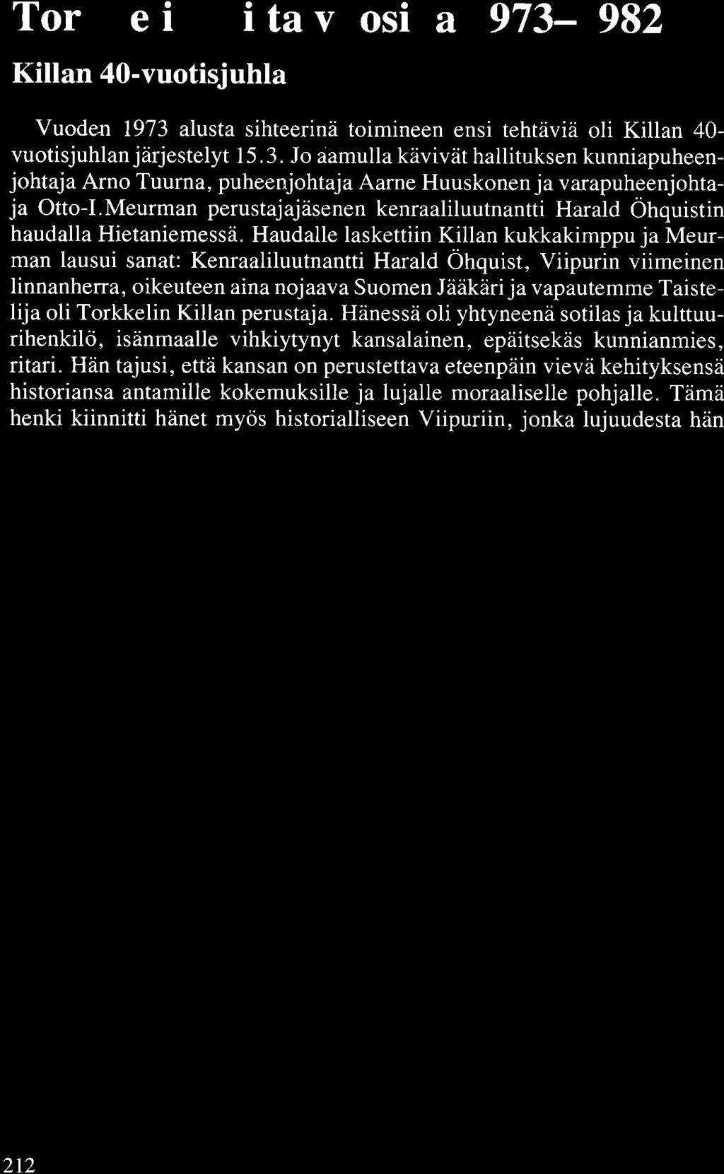Meurman perustajajäsenen kenraaliluutnantti Harald Öhquistin haudalla Hietaniemessä.