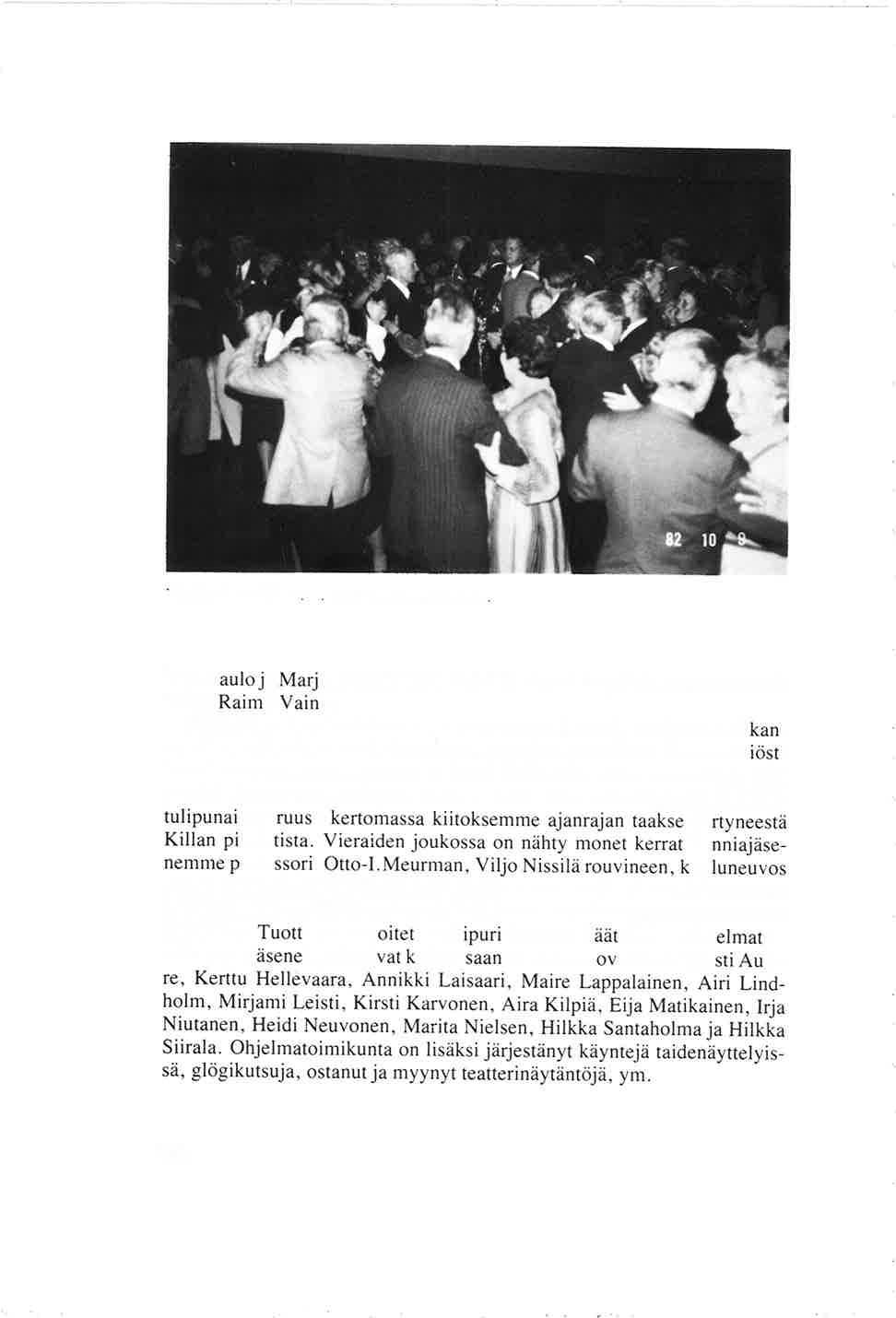 .. Torkkdi tanssii" JO. 10. 1982 Marskin ravintolassa. Yrjö Paulo ja Marjatta Schärlund, kirjailija Kyösti Skyttä ja harmonikkataiteilija Raimo aimo.