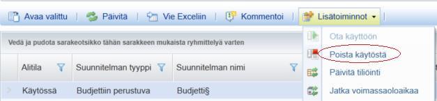 2. Valitse maksusuunnitelma (valitun maksusuunnitelman rivi muuttuu keltaiseksi) 3. Klikkaa Poista käytöstä -toimintoa: 4.