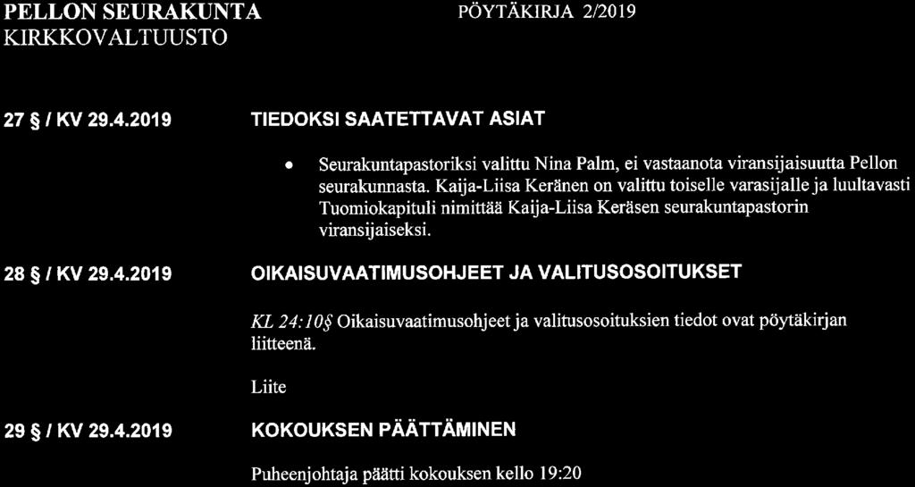 27 /KV 29.4. 2019 TIEDOKSI SAATETTAVAT ASIAT. Seurakuntapastoriksi valittu Nina Palm, ei vastaanota vu-ansijaisuutta Pellon seurakunnasta.