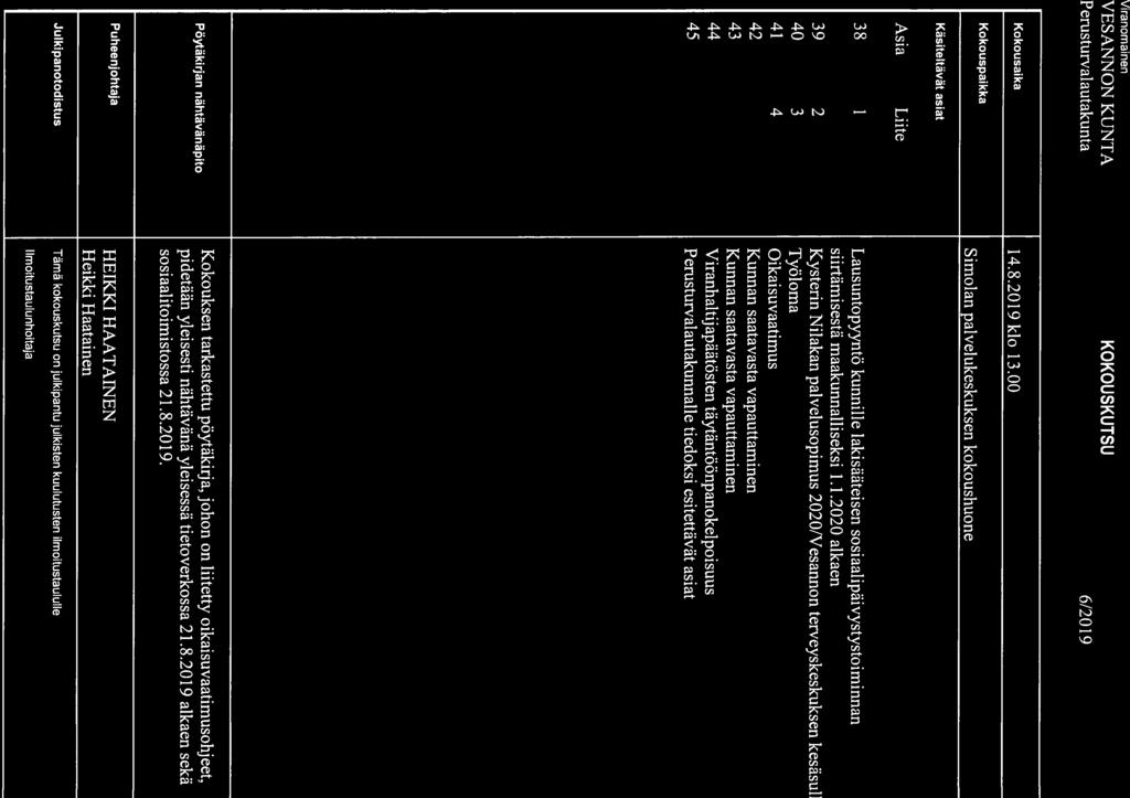 Viranomainen KOKOUSKUTSU Perusturvalautakunta 6/2019 Kokousaika 14.8.2019 klo 13.