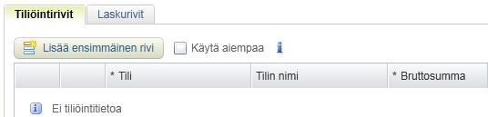 Uusi lasku tarkastettavaksi Tiliöinti: Lisätään tili(t) ja laskentatunnisteet manuaalisesti: 1. Klikkaa Lisää ensimmäinen rivi 2.