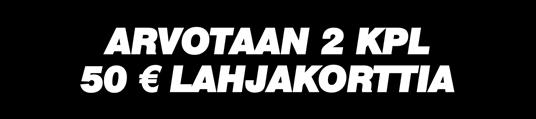 00 ELOMARKKINAHULINAT SYKSYN IHANAT NEULEET SAAPUNEET ARVOTAAN 2 KPL 50 LAHJAKORTTIA Palauta arpalappu liikkeeseen viim. 31.8. Nimi Puh.