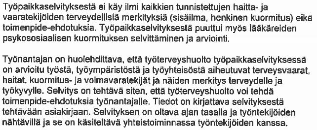 Työterveyshuollon työpaikkaselvitys tehdään määräajoin (5vuoden välein) - vastuutaho työterveyshuolto 2.