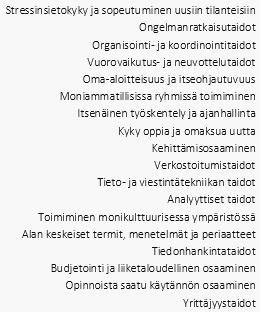 Ei lainkaan tärkeä Tärkeys nykyisessä työssä Erittäin