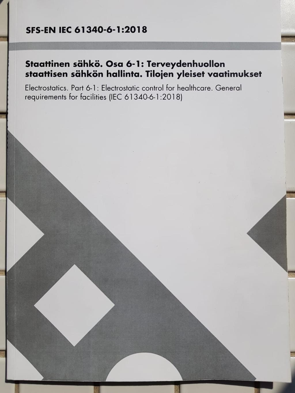 Standardi SFS-EN IEC 61340-6-1:2018 Uusi staattisen sähkön hallinnan standardi 27 henkilöä, 10 maata Standardisointi