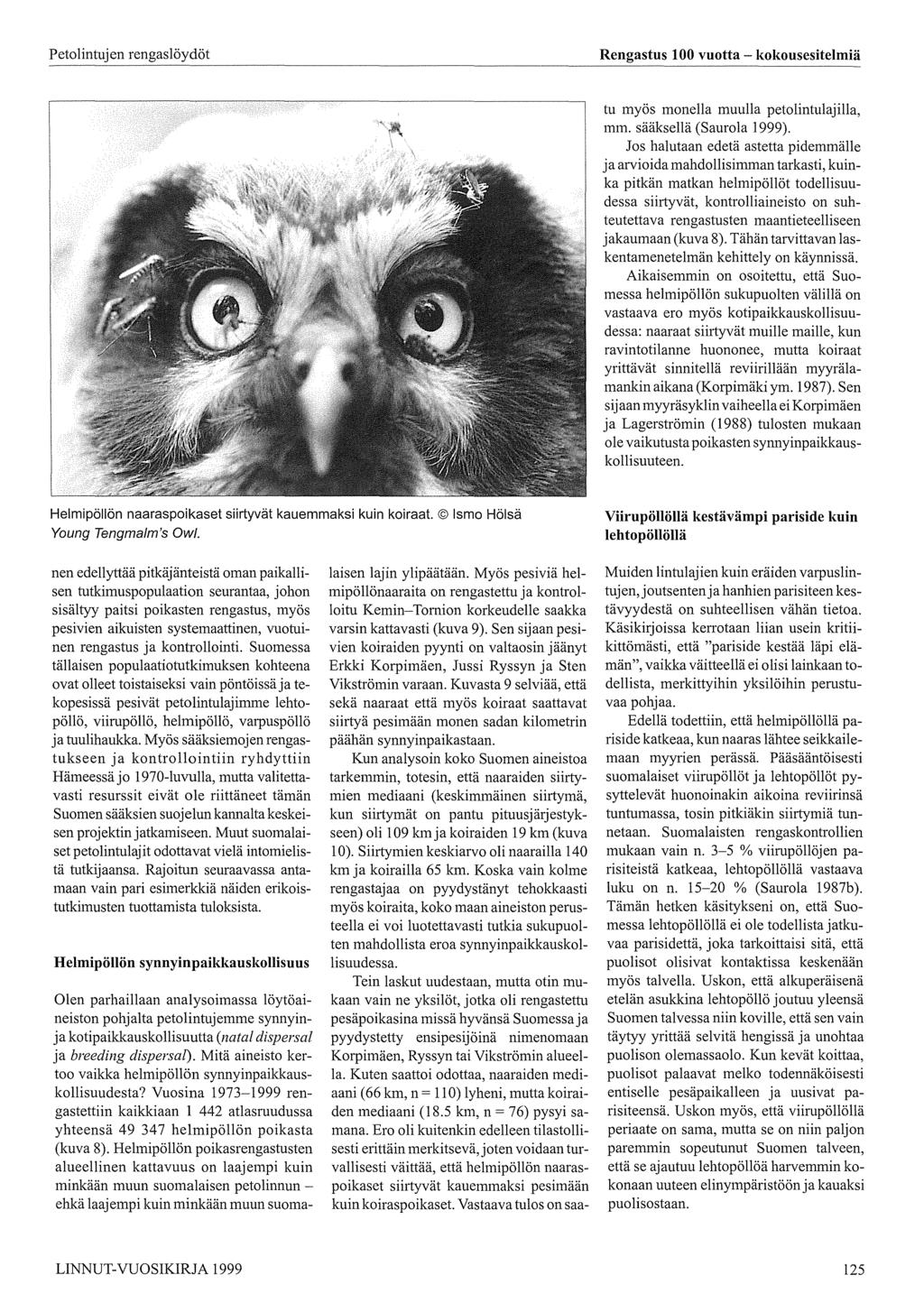 Rengastus 00 vuotta - kokousesitelmiä tu myös monella muulla petolintulajilla, mm. sääksellä (Saurola 999).