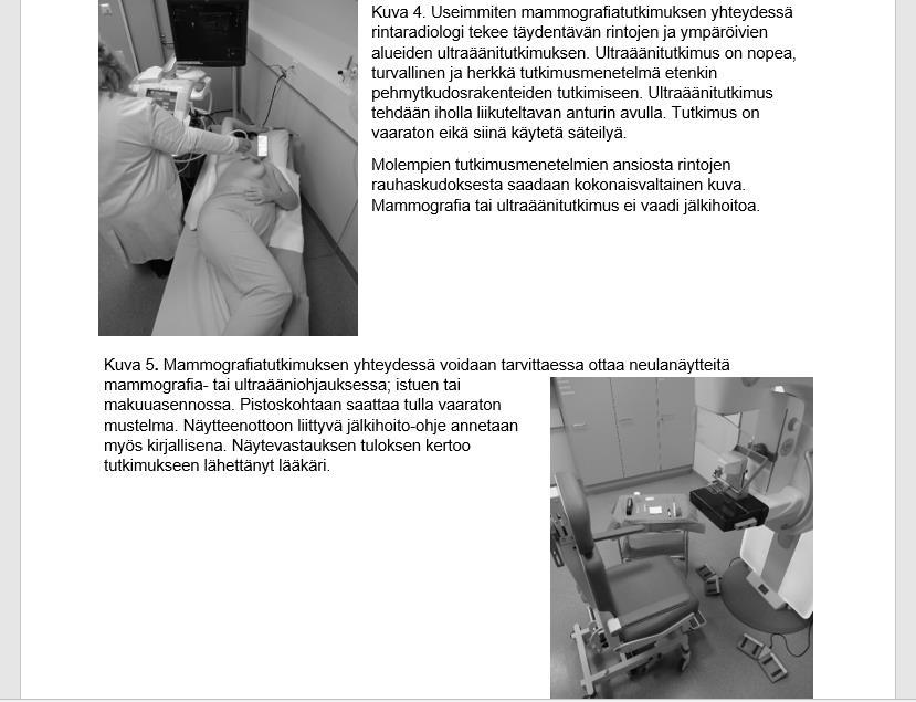 Päädyttiin kaksisivuiseen potilasohjeeseen, mutta kuvien ja kuvatekstien sommittelu oli haastavaa (kuva 1; kuva 3).