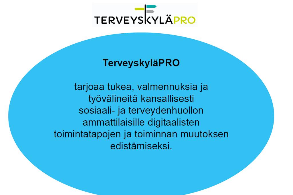 Virtuaalikeskuksia E-osaamisen valmennuksia Yli 30 opasta E-työkaluja Käytetään: osaamisen tueksi, hoito- ja läheteohjeistukseen, valmentautumiseen Toivotaan lisää: epalveluiden