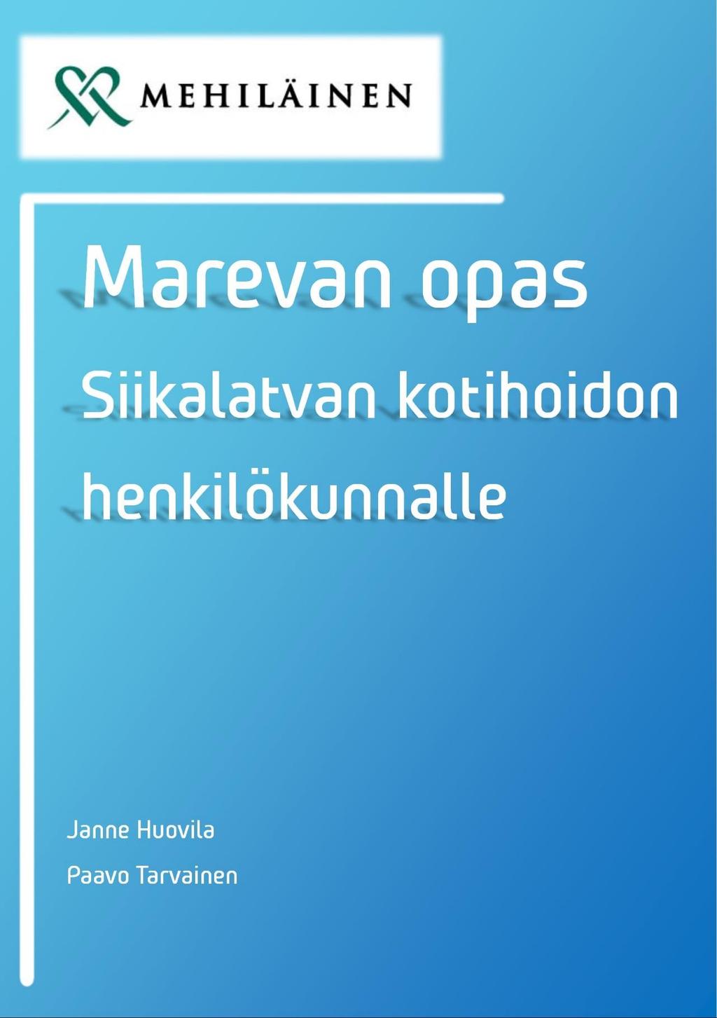 LIITE 1: MAREVAN OPAS SIIKALATVAN