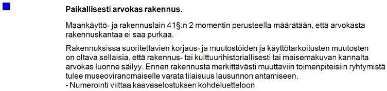 Suunnittelualue on osayleiskaavassa julkisten palvelujen ja hallinnon aluetta (PY).