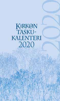 26 Kirkon kalenterit 2020 Kirkon taskukalenteri 2020 Perinteikkäässä taskukokoisessa kalenterissa on viikko selkeästi aukeamalla ja tilaa on varattu myös viikonlopuksi ja pyhäpäiviksi.