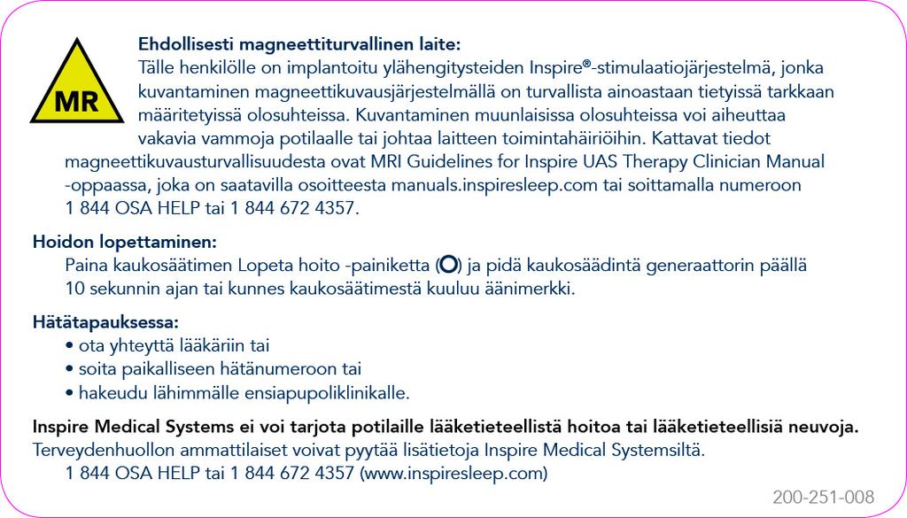 Inspire-tunnistekortti Lääkäri antaa sinulle tunnistekortin (Kuva 4), jossa on tärkeitä