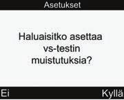 3 16 Aloittaminen 17 HUOMAUTUS: Lisätietoja vs-mittauksen muistutuksista on luvun Mittarin muistutukset kohdassa