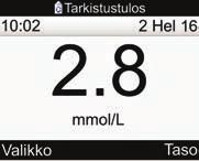 8 9 Tarkistusmittaus 5 10 Tulos ilmestyy näyttöön. Valitse taso.