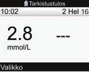 5 Tarkistusmittaus Ei tavoitealueella osoittaa, että tarkistusmittauksen tulos on hyväksyttävän alueen ulkopuolella. Valitse Valikko.