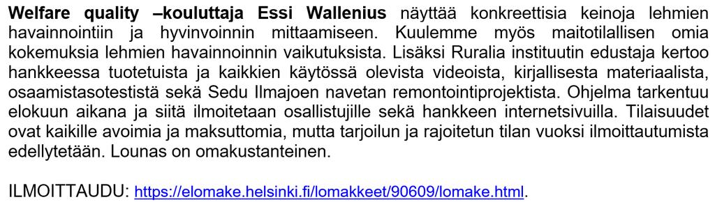 Tulokset kronologisessa järjestyksessä 6) Ylimääräinen demopäivä Laboratoriotutkimuksia Miten nautasi tutkitaan? Seinäjoella; mm.