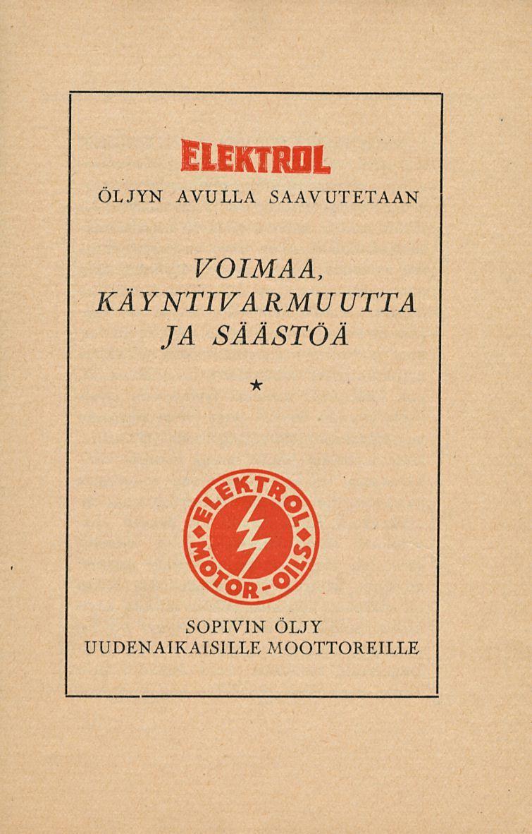 ELEKTROL ÖLJYN AVULLA SAAVUTETAAN VOIAA, KÄ YNTIVARU