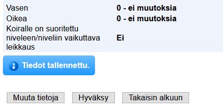 Tarkista vielä tiedot ja hyväksy lopuksi. Hyväksymisen jälkeen pääset tulostamaan omistajalle annettavan lausunnon.