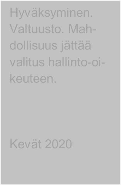 Fingrid oyj) Pirkanmaan pelastuslaitos, ympäristöterveydenhuolto Tiedottaminen Kaavan nähtävillä pitämisestä tiedotetaan kaupungin verkkosivuilla.