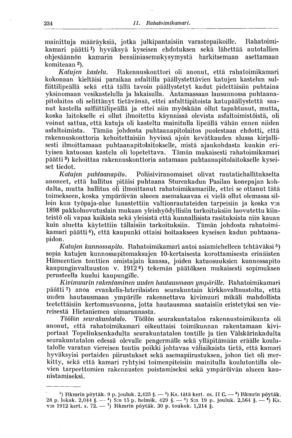 234 11. Rahato im ikamar i. mainittuja määräyksiä, jotka julkipantaisiin varastopaikoille.