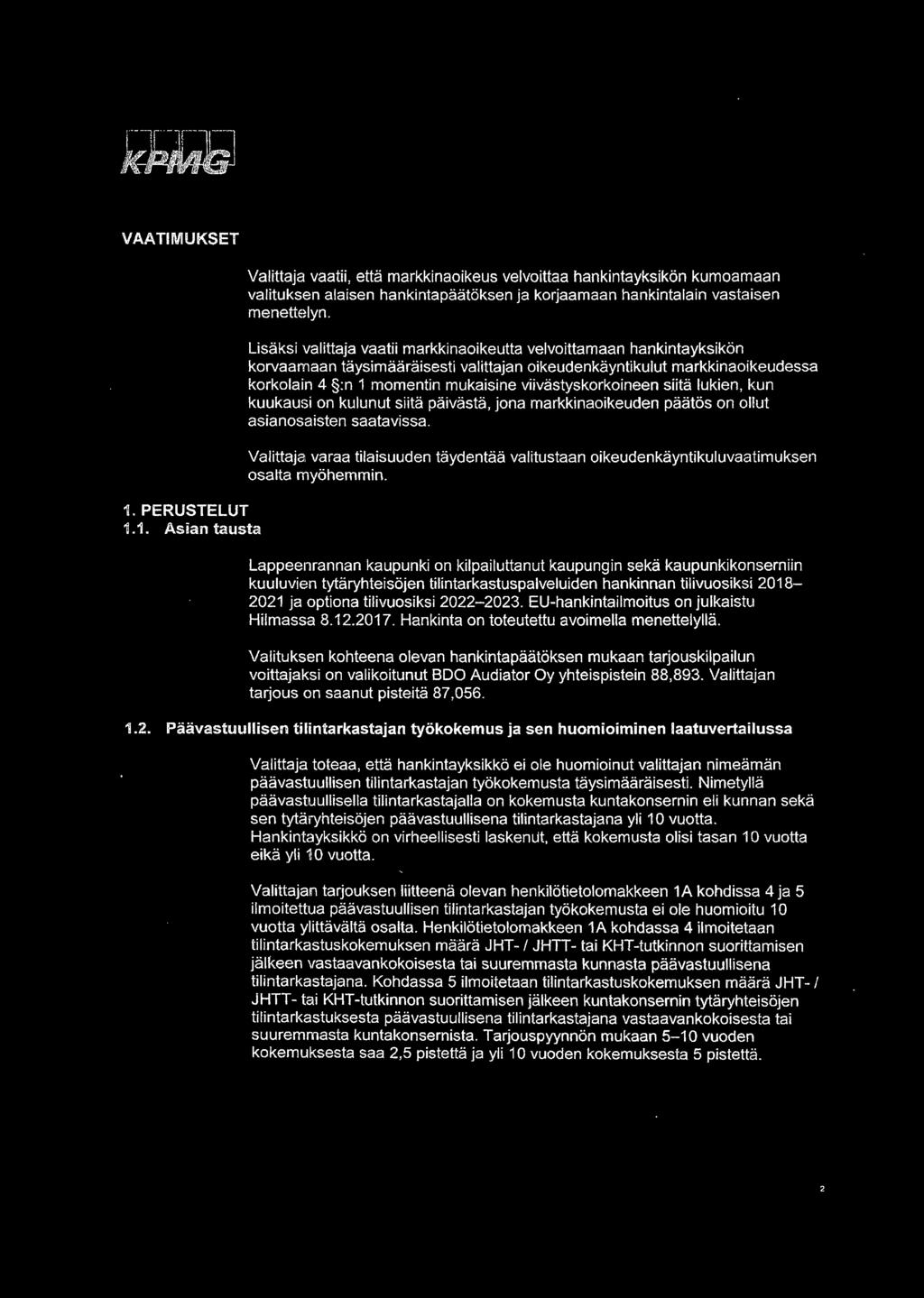 viivästyskorkoineen siitä lukien, kun kuukausi on kulunut siitä päivästä, jona markkinaoikeuden päätös on ollut asianosaisten saatavissa.