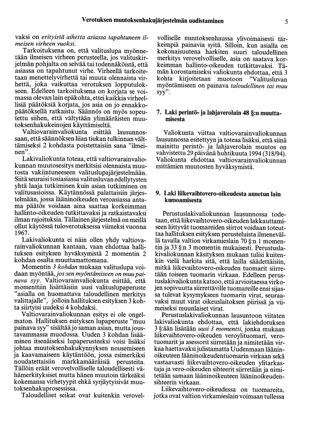 V erotuksen muutoksenhakujärjestelmän uudistaminen 5 vaksi on erityistä aihetta asiassa tapahtuneen ilmeisen virheen vuoksi.