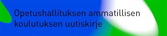 Jos luet viestin mielummin selaimella, klikkaa tästä $timestamp-j.n.y$ Tämä on opetus- ja kulttuuriministeriön ja Opetushallituksen yhteinen uutiskirje, joka kokoaa yhteen ajankohtaisimmat ja tärkeimmät asiat ammatillisesta koulutuksesta.