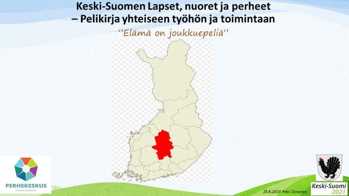 Keski-Suomen perhekeskus yhdyshenkilöiden verkosto Kaikista kunnista nimetty perhekeskusyhdyshenkilö Verkosto kokoontuu 4 x vuodessa Verkoston kokoukset