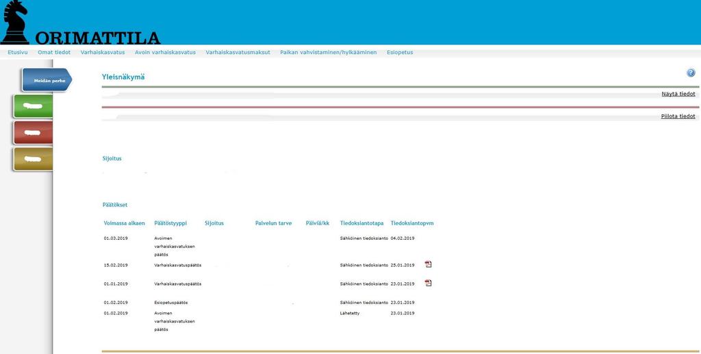 Lapsen nimen kohdalta oikeasta reunasta klikkaamalla Näytä tiedot saat näkyviin luettelon lapselle tehdyistä sähköisistä päätöksistä.