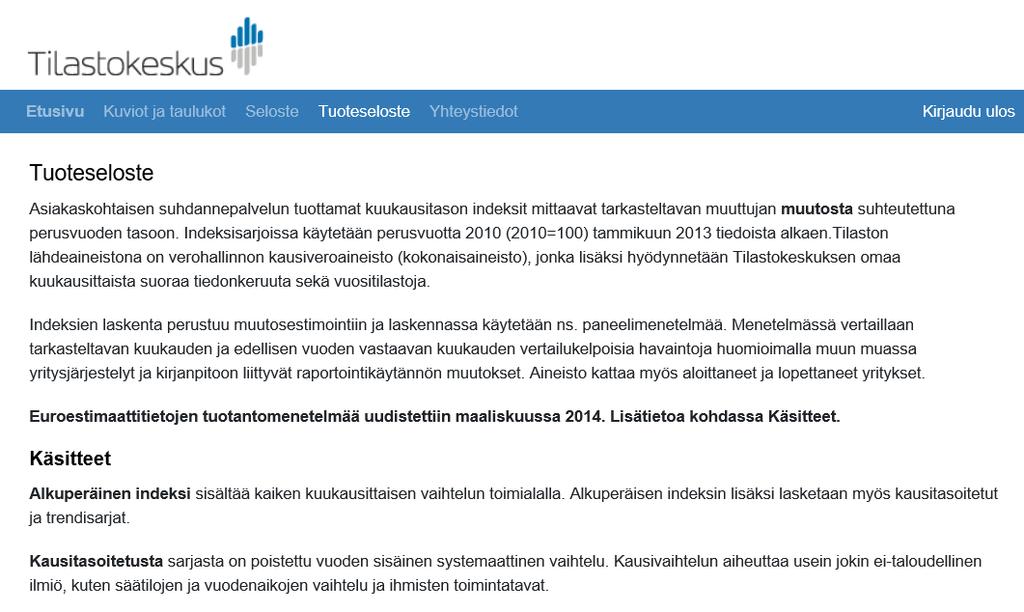 OEF Taloustilastopalvelu: Tuoteseloste ja yhteystiedot Palvelun tuoteseloste esittää Tilastokeskuksen