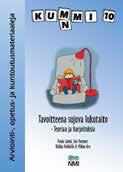 Olennaista on oivaltaa, miten aikuiset voivat omalla toiminnallaan tukea lasta ja toimia hänen tarpeidensa mukaisesti. ISBN 978-951-39-6296-8 38 euroa Kummi 12. Ymmärrämmekö näkemäämme?